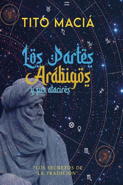 Los Partes Arábigos Y Sus Atacires, Tito Maciá - Paperback - 9781088238080