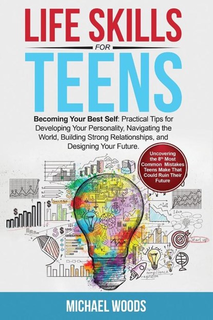 Life Skills For Teens, Michael Woods - Paperback - 9781088238233