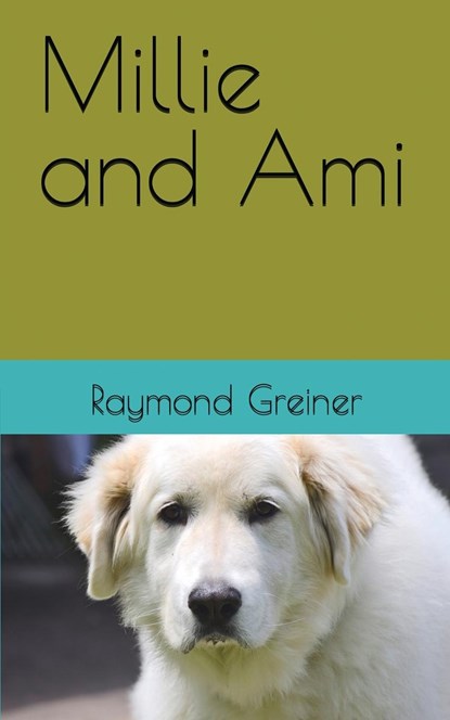 Millie and Ami, Raymond Greiner - Paperback - 9781088242834