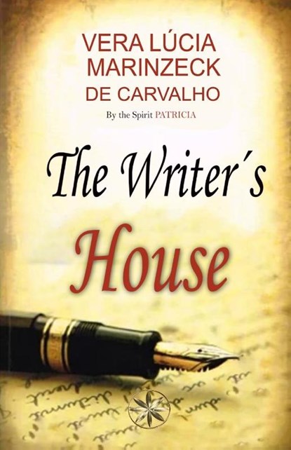 The Writer's House, Vera Lúcia Marinzeck de Carvalho ; Spiritist Romance by Patrícia - Paperback - 9781088244401