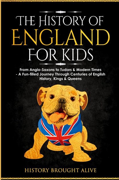 The History of England for Kids, History Brought Alive - Paperback - 9781088244685