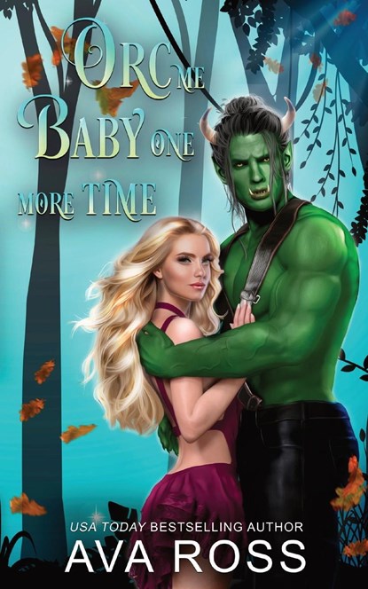 Orc Me Baby One More Time, Ava Ross - Paperback - 9781088246795
