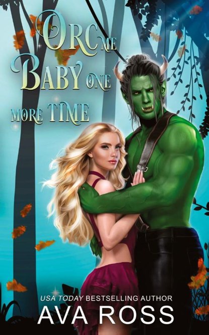 Orc Me Baby One More Time, Ava Ross - Paperback - 9781088246795