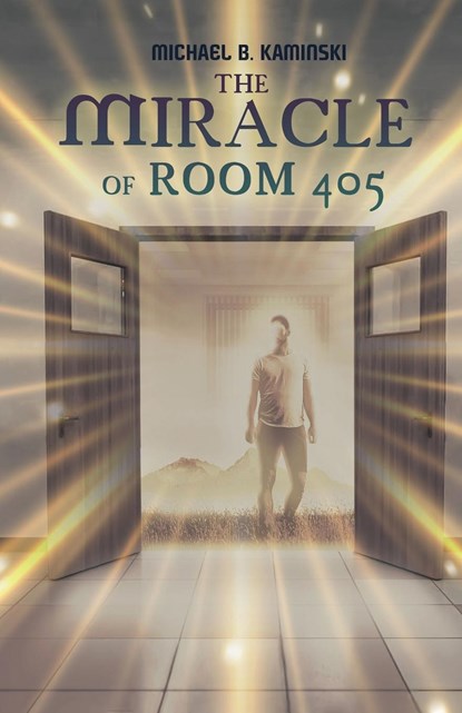 THE MIRACLE OF ROOM 405, Michael B. Kaminski - Paperback - 9781088247839