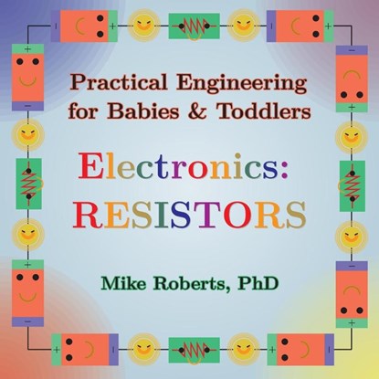 Practical Engineering for Babies & Toddlers - Electronics, ROBERTS,  Mike - Paperback - 9781088251348