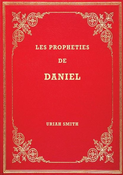 Les Prophéties de Daniel, Uriah Smith - Paperback - 9781088260357