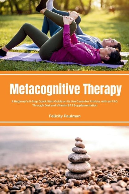 Metacognitive Therapy, Felicity Paulman - Paperback - 9781088272022