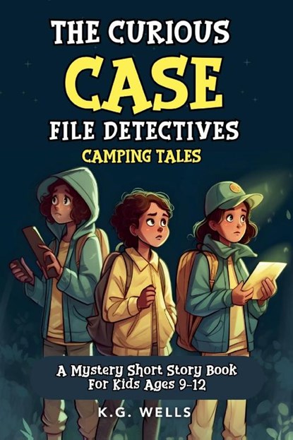 The Curious Case File Detectives (Camping Tales), K. G. Wells - Paperback - 9781088277638