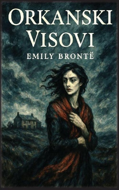 Orkanski visovi, Emily Brontë - Gebonden - 9781088277676
