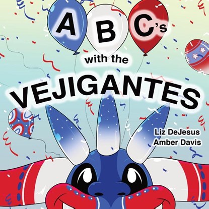 ABC's with the Vejigantes, Liz DeJesus - Paperback - 9781088277706