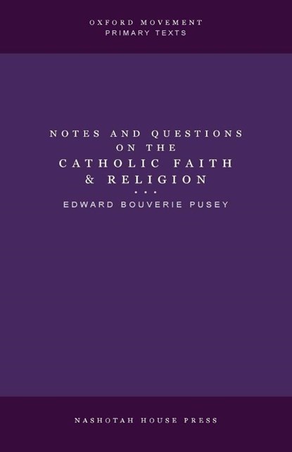 Notes and Questions on the Catholic Faith and Religion, Edward Pusey - Paperback - 9781088286661