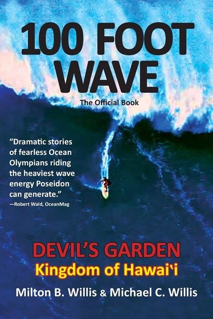 100 FOOT WAVE The Official Book, Milton B Willis ;  Michael C Willis ; The Willis Brothers - Paperback - 9781088290224