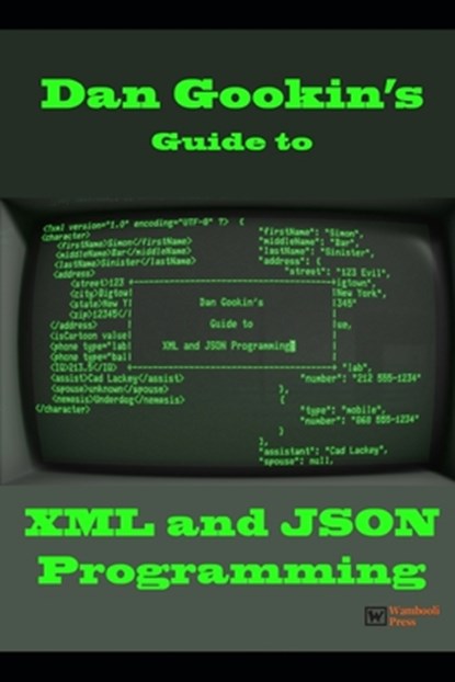 Dan Gookin's Guide to XML and JSON Programming, Dan Gookin - Paperback - 9781088918326