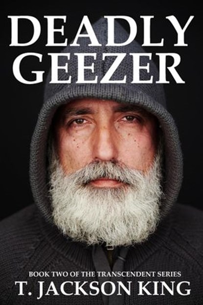 Deadly Geezer, T. Jackson King - Ebook - 9781088941591