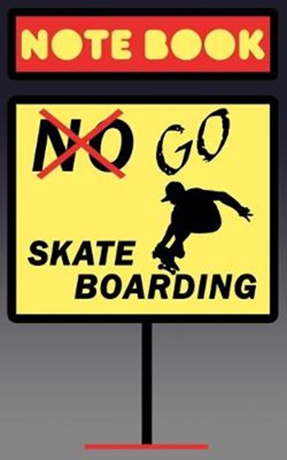 Notebook No Go Skateboarding, James Rae Raymondson - Paperback - 9781089197805