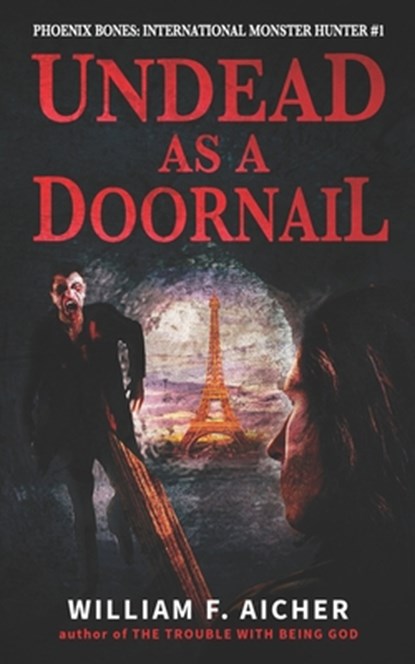 Undead as a Doornail, William F Aicher - Paperback - 9781089408543