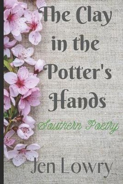 The Clay in the Potter's Hands, Jen Lowry - Paperback - 9781089423997