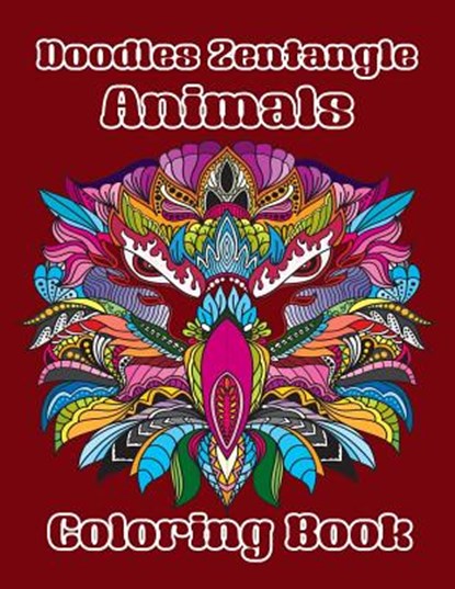 Doodles Zentangle Animals Coloring Book: Coloring Book of Doodles Zentangle Cute Animals 40 Special Design for Adults or Senior Relaxation, Arika Williams - Paperback - 9781090275226