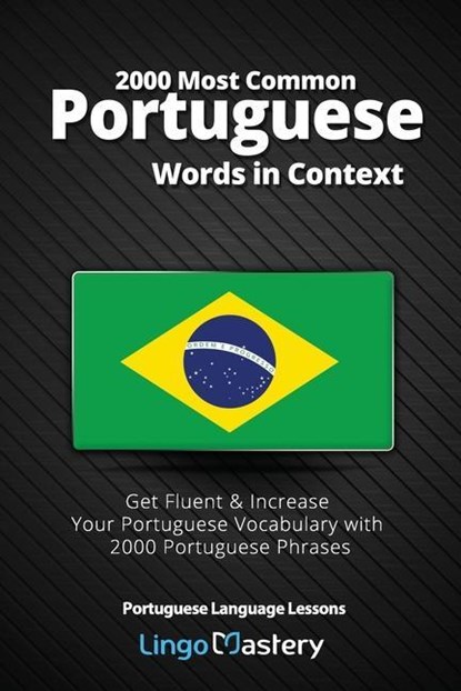 2000 MOST COMMON PORTUGUESE WO, Lingo Mastery - Paperback - 9781090432599