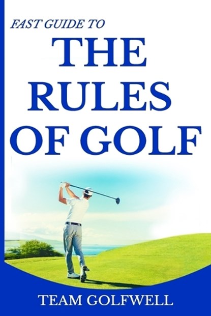 RULES OF GOLF, GOLFWELL,  Team - Paperback - 9781090649331