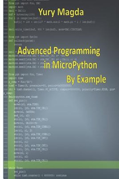 Advanced Programming in Micropython by Example, Yury Magda - Paperback - 9781090900937
