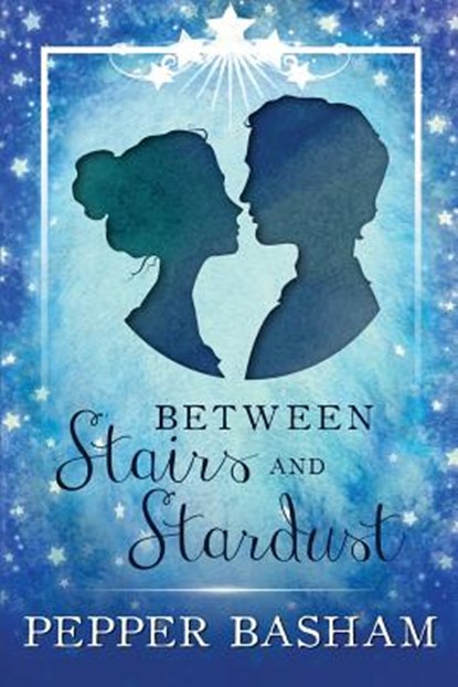 Between Stairs and Stardust, Pepper Basham - Paperback - 9781091191402