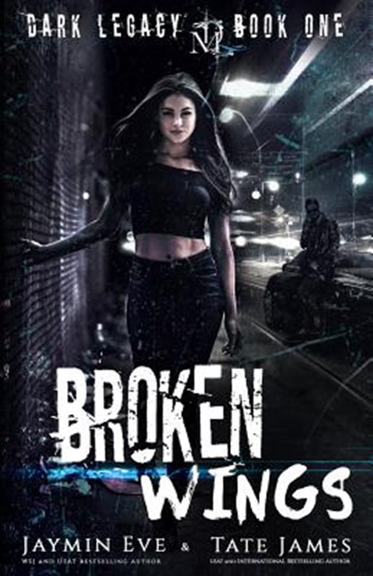 Broken Wings: A Dark High School Romance, Tate James - Paperback - 9781091212381