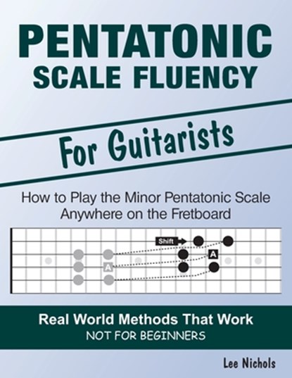 Pentatonic Scale Fluency, Lee Nichols - Paperback - 9781091253322
