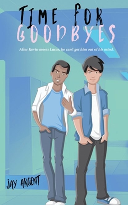 Time for Goodbyes, Jay Argent - Paperback - 9781091304703