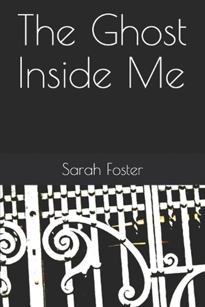 The Ghost Inside Me, Sarah Foster - Paperback - 9781091350953