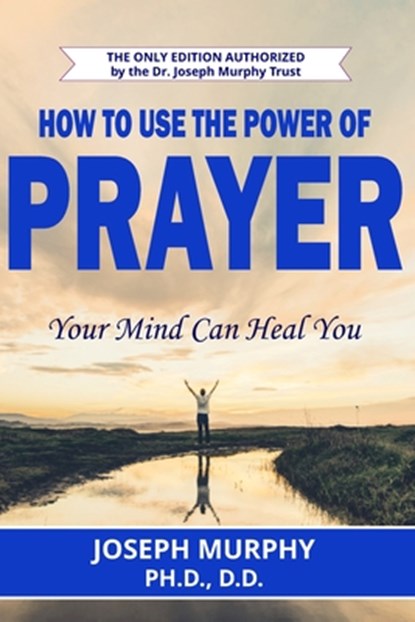How To Use The Power Of Prayer, MURPHY,  Joseph - Paperback - 9781091838208