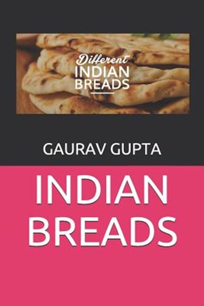 Indian Breads, Gaurav Gupta - Paperback - 9781092321044