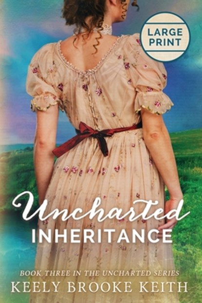 Uncharted Inheritance, Keely Brooke Keith - Paperback - 9781092502511