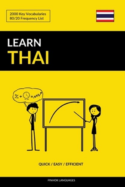 Learn Thai - Quick / Easy / Efficient, Pinhok Languages - Paperback - 9781092666084