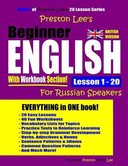 Preston Lee's Beginner English With Workbook Section Lesson 1 - 20 For Russian Speakers (British Version), Matthew Preston - Paperback - 9781092673358
