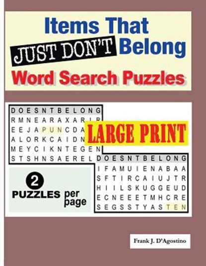 Items that Just Don't Belong Word Search Puzzles, Frank J. D'Agostino - Paperback - 9781092962933