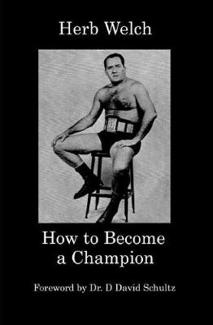 How to Become a Champion, David Schultz - Paperback - 9781093129250