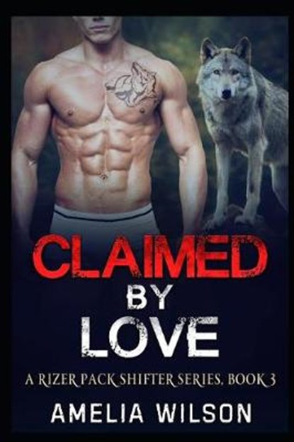 Claimed by Love, Amelia Wilson - Paperback - 9781093389241
