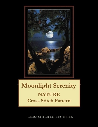 Moonlight Serenity: Nature Cross Stitch Pattern, GEORGE,  Kathleen - Paperback - 9781093736489