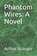 Phantom Wires, Arthur Stringer - Paperback - 9781093954043