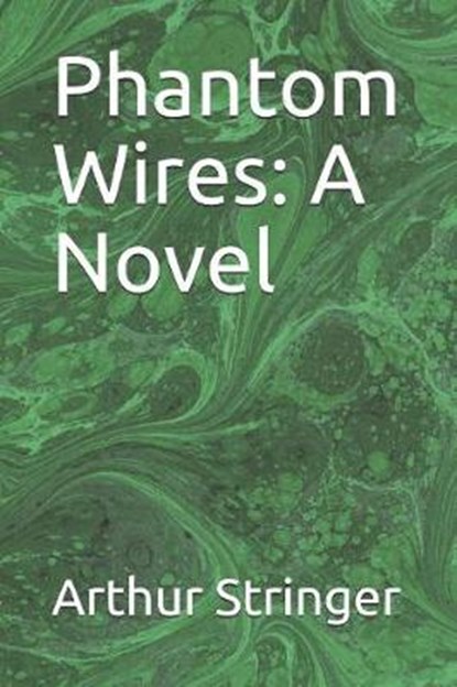 Phantom Wires, Arthur Stringer - Paperback - 9781093954043