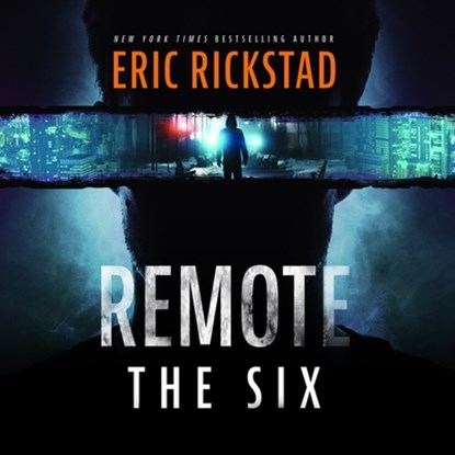 Remote: The Six, Eric Rickstad - AVM - 9781094000541