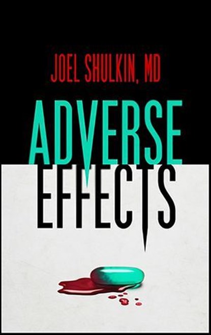 Adverse Effects, Joel Shulkin - Ebook - 9781094024127