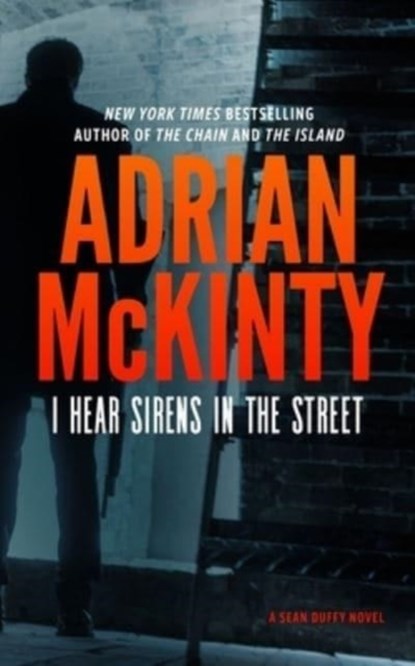 I Hear the Sirens in the Street, Adrian McKinty - Paperback - 9781094080994