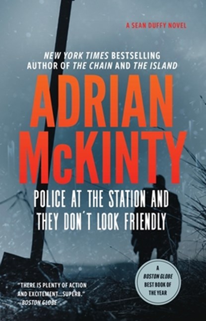Police at the Station and They Don't Look Friendly, Adrian McKinty - Paperback - 9781094081038