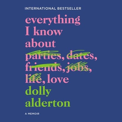Everything I Know about Love: A Memoir, Dolly Alderton - AVM - 9781094114859