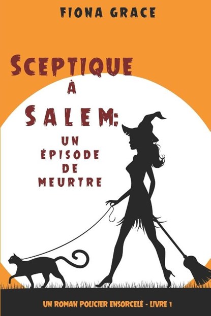 Sceptique a Salem, Fiona Grace - Paperback - 9781094349053