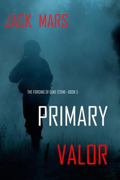 Primary Valor, Jack Mars - Ebook - 9781094371467