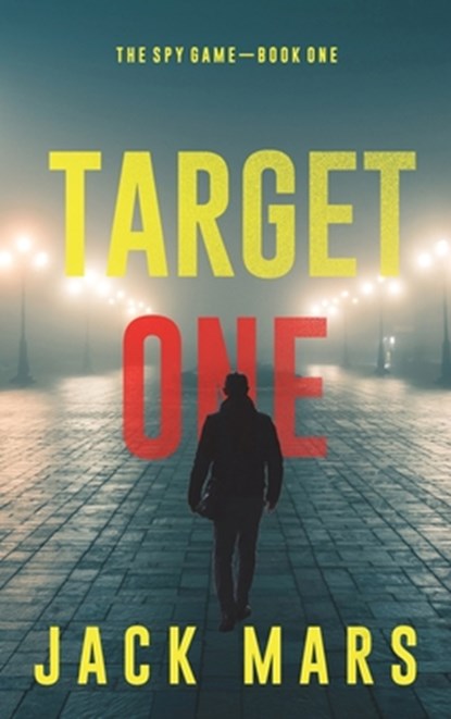 Target One (The Spy Game-Book #1), MARS,  Jack - Gebonden - 9781094377643