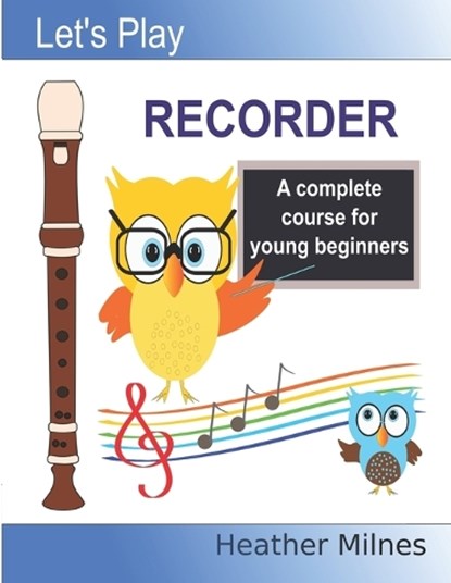 Let's Play Recorder, Heather Milnes - Paperback - 9781094642284